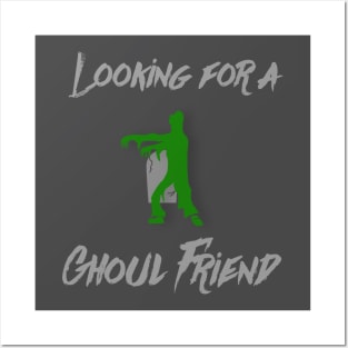 'Looking For A Ghoul Friend' Posters and Art